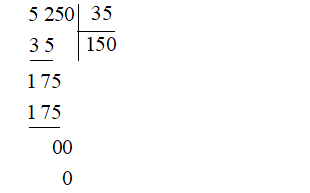 Em hãy chọn đáp án đúng nhất. Thương của phép tính 5 250 : 35 là?  (ảnh 1)