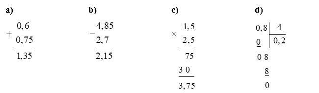 Đặt tính rồi tính:  a) 0,6 + 0,75 (ảnh 1)