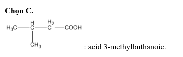 Chất sau có tên là: H3C-CH(-CH3)-CH2-COOH axit 2-metylpropanoic (ảnh 1)