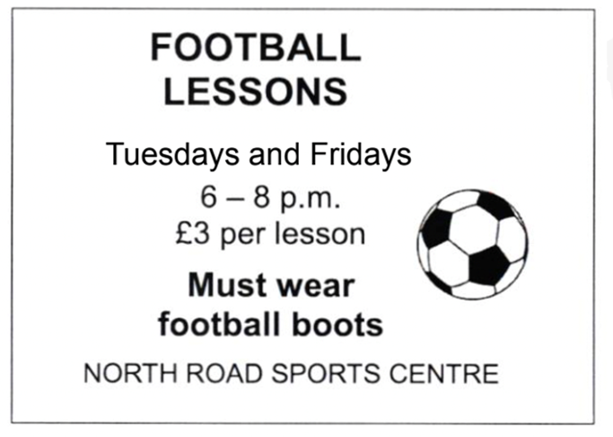 What does the notice say?   A. You will have two lessons every week. B. The football lessons are in the morning. C. The football lessons are free. D. Each lesson last for three hours. (ảnh 1)