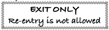 What does the notice say?   A. This exit is for emergencies only. B. You need a new ticket to re-enter. C. Only staff members can use this exit. D. You cannot come back in after leaving. (ảnh 1)