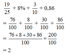 Tính nhanh: 19/25  + 8% + 3/10  + 0,86 (ảnh 1)