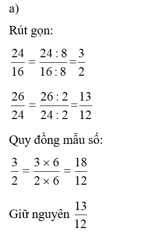 Rút gọn rồi quy đồng mẫu số hai phân số (1 điểm) (ảnh 1)