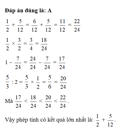 Trong các phép tính dưới đây, phép tính có kết quả lớn nhất là:  (ảnh 1)
