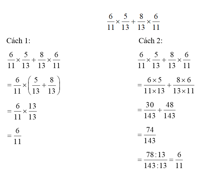 Tính bằng hai cách (1 điểm)   6/11 x 5/13 + 8/ 13 x 6/11 (ảnh 1)