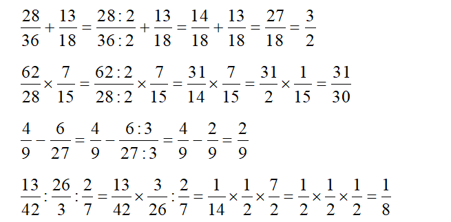 Tinhs 28/ 36 + 13/18 =.... 4/9 - 6/27 = .... 62/28 x 7 /15 = ....  (ảnh 2)