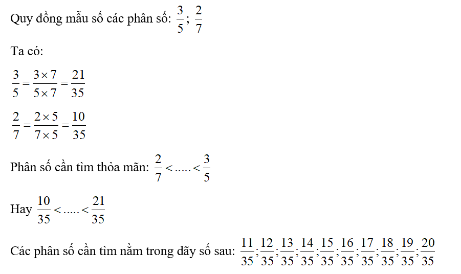 Tìm 5 phân số bé hơn 3/5  và lớn hơn phân số 2/7. (ảnh 1)