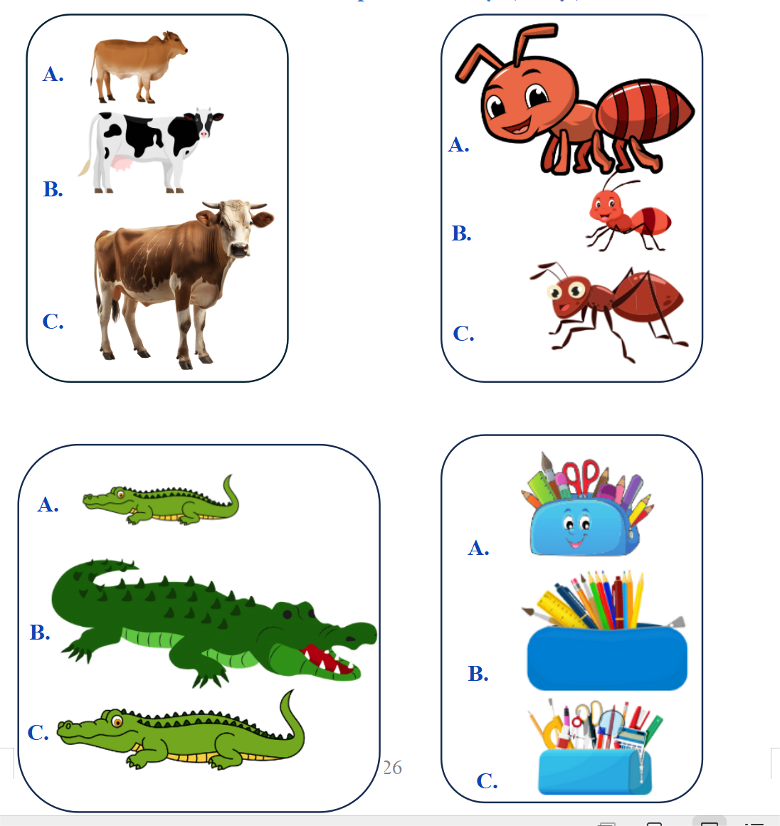 Khoanh vào chữ cái trước đáp án có con vật (đồ vật) dài nhất (ảnh 1)
