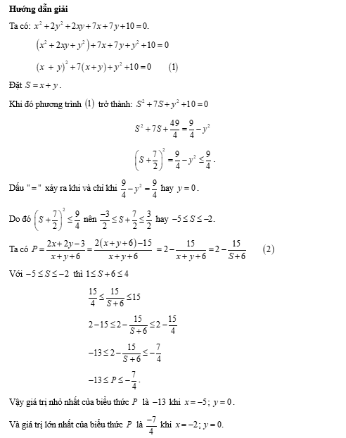 (0,5 điểm) Cho   x , y   là hai số thực thỏa mãn điều kiện   x 2 + 2 y 2 + 2 x y + 7 x + 7 y + 10 = 0.    Tìm giá trị lớn nhất và giá trị nhỏ nhất của biểu thức   P = 2 x + 2 y − 3 x + y +  (ảnh 1)