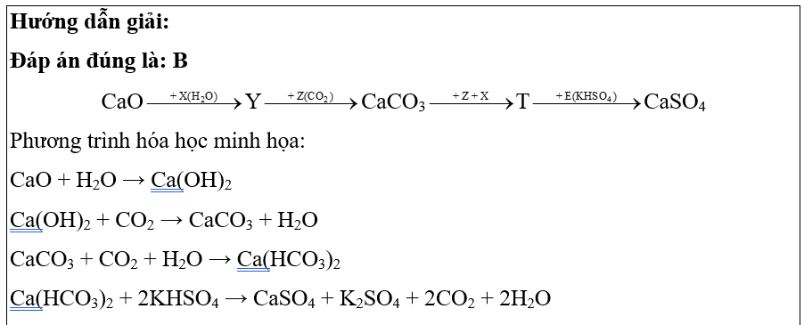 Cho sơ đồ chuyển hoá sau:CaOYCaCO3TCaSO4Biết: X, Y, Z, T, E là các hợp chất khác nhau; mỗi mũi tên ứng với một phương trình hoá học. Các chất Z, E thoả mãn sơ đồ trên lần lượt làC. NaHCO3, Na (ảnh 1)