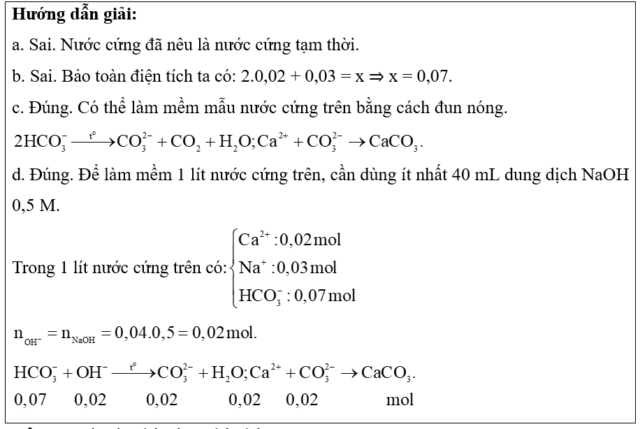  Một loại nước cứng có thành phần ion như sau:IonNồng độ (M)Calcium (Ca2+)0,02Sodium (Na+)0,03Hydrogen carbonate  (\(HCO_3^ - \))xa) Nước cứng đã nêu có tính cứng vĩnh cửu.b) Giá trị của x là (ảnh 1)