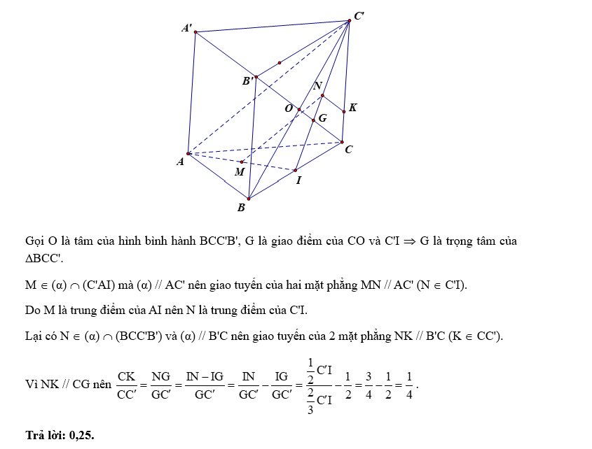  Cho lăng trụ ABC.A'B'C'. Gọi M là trung điểm của trung tuyến AI của tam giác ABC. (α) là mặt phẳng qua M, song song với AC' và B'C. Gọi K là giao điểm của CC' và (α). Tính tỉ số \(\frac{{CK} (ảnh 1)