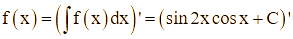 Cho nguyên hàm f(x) dx = sin 2x cos x + C Tìm f(x) (ảnh 1)