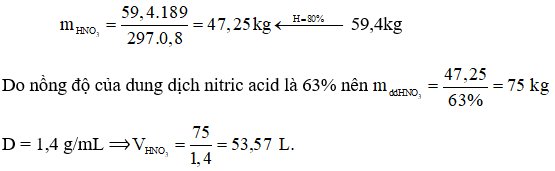 Thể tích của dung dịch nitric acid 63% (D = 1,4 g/mL) cần vừa đủ để sản xuất được 59,4 kg cellulose trinitrate (hiệu suất 80%) là bao nhiêu lít? (ảnh 1)