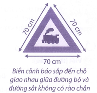 Trên đường đi học, bạn Đức gặp biển báo nguy hiểm có kích thước như hình bên. (ảnh 1)