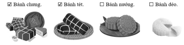 Vào dịp Tết, các gia đình thường gói bánh gì? Đánh dấu ☑ trước phương án trả lời đúng. (ảnh 2)
