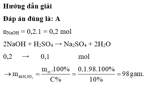 Trung hòa 200 mL dung dịch NaOH 1M bằng dung dịch H2SO4 10%. Khối lượng dung dịch H2SO4 cần dùng làC. 9,8g.D. 8,9g. (ảnh 1)