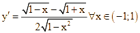 b) y' = (căn bậc hai (1 - x) - căn bậc hai (1 + x)) / 2 căn bậc hai (ảnh 1)