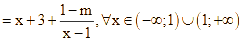 a) f(x) = x + 3 + (1 - m) / (x - 1), với mọi x thuộc (- vô cùng (ảnh 3)