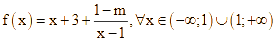 a) f(x) = x + 3 + (1 - m) / (x - 1), với mọi x thuộc (- vô cùng (ảnh 1)