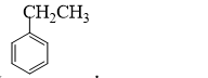 Công thức của ethylbenzene là  (ảnh 4)