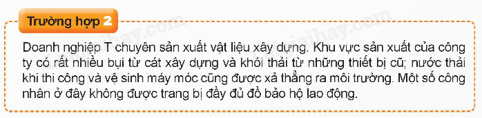 Theo em, doanh nghiệp T đã thực hiện đúng trách nhiệm xã hội của doanh nghiệp chưa? Vì sao? (ảnh 1)