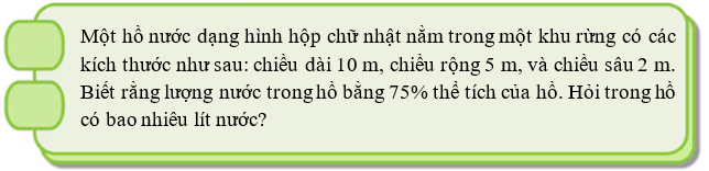 Một hồ nước dạng hình hộp chữ nhật nằm trong một khu rừng có các kích thước như sau: chiều dài 10 m (ảnh 1)