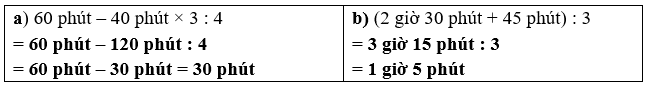 Tính: 60 phút – 40 phút × 3 : 4 ; (2 giờ 30 phút + 45 phút) : 3  (ảnh 2)