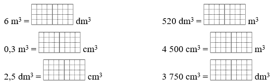 Hoàn thành các chỗ trống sau: 6m^3 = ... dm^3; 520 dm^3 = m^3 (ảnh 1)