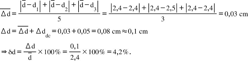 Title: top enclose increment straight d end enclose equals fraction numerator open vertical bar top enclose straight d minus straight d subscript 1 close vertical bar plus open vertical bar top enclose straight d minus straight d subscript 2 close vertical bar plus open vertical bar top enclose straight d minus straight d subscript 3 close vertical bar over denominator 5 end fraction equals fraction numerator open vertical bar 2 comma 4 minus 2 comma 4 close vertical bar plus open vertical bar 2 comma 4 minus 2 comma 5 close vertical bar plus open vertical bar 2 comma 4 minus 2 comma 4 close vertical bar over denominator 3 end fraction equals 0 comma 03 space cm
increment straight d equals top enclose increment straight d end enclose plus increment straight d subscript dc equals 0 comma 03 plus 0 comma 05 equals 0 comma 08 space cm almost equal to 0 comma 1 space cm
rightwards double arrow straight delta straight d equals fraction numerator increment straight d over denominator top enclose straight d end fraction cross times 100 percent sign equals fraction numerator 0 comma 1 over denominator 2 comma 4 end fraction cross times 100 percent sign equals 4 comma 2 percent sign.
