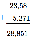 Đặt tính rồi tính 23,58 + 5,271 (ảnh 1)