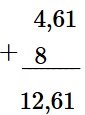 Đặt tính rồi tính 4,61 + 8 (ảnh 1)