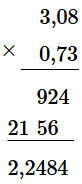 Đặt tính rồi tính 3,08 x 0,73 (ảnh 1)