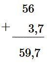 Đặt tính rồi tính 56 + 3,7 (ảnh 1)
