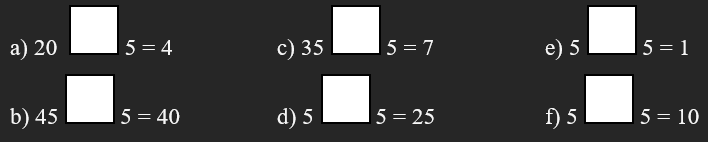 Điền dấu phép tính (+; –; ×; :) thích hợp vào ô trống: (ảnh 1)