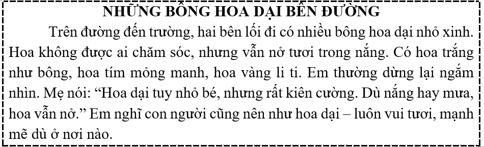 Luyện đọc  a) Hoa dại có những màu gì?  b) Hoa dại dạy em bài học gì? (ảnh 1)