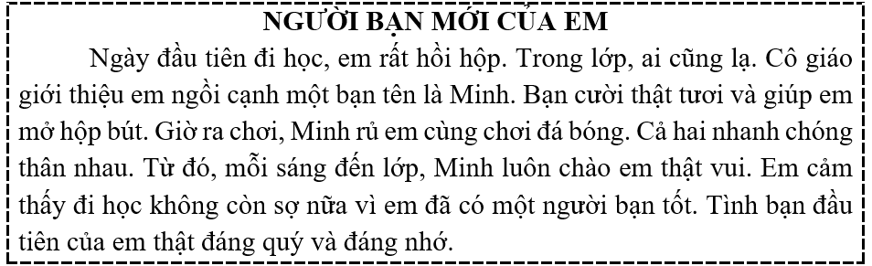 Tập đọc  Câu hỏi:  a) Bạn ngồi cạnh em tên là gì?  b) Vì sao em cảm thấy đi học không còn sợ nữa? (ảnh 1)