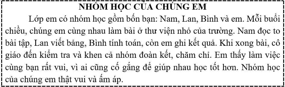 Tập đọc  Câu hỏi:  a) Nhóm học của em có mấy bạn?  b) Cô giáo nói gì về nhóm học của em? (ảnh 1)