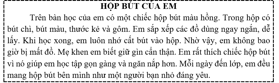 Tập đọc  Câu hỏi:  a) Trong hộp bút của em có những gì?  b) Em làm gì sau khi học xong? (ảnh 1)