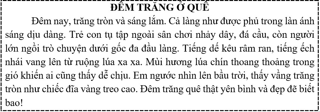 Tập đọc  Câu hỏi:  a) Đêm trăng, trẻ con trong làng làm gì?  b) Em thấy trăng tròn như vật gì? (ảnh 1)
