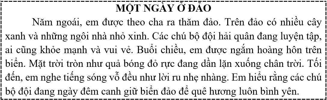 Tập đọc  Câu hỏi:  a) Ai đang luyện tập trên đảo?  b) Buổi chiều, em thấy cảnh gì trên biển? (ảnh 1)