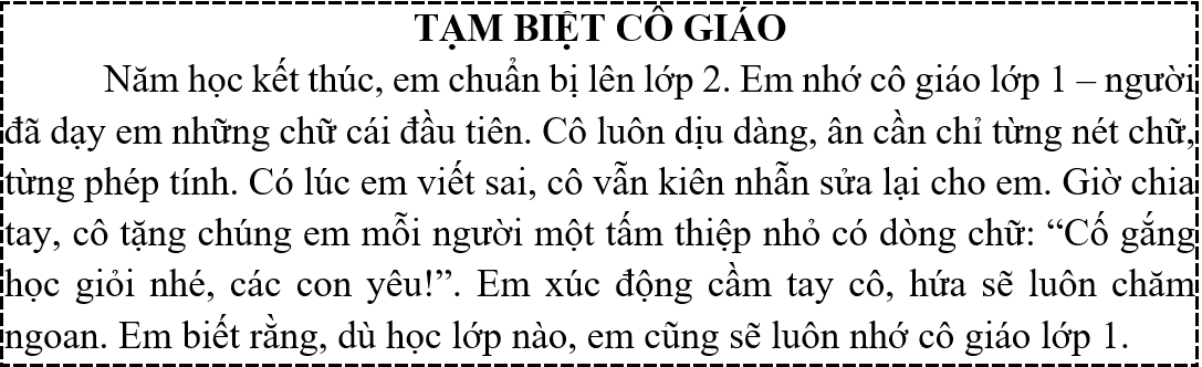 Tập đọc  Câu hỏi:  a) Cô giáo lớp 1 đã dạy em điều gì? b) Trước khi chia tay, cô tặng học sinh món quà gì? (ảnh 1)