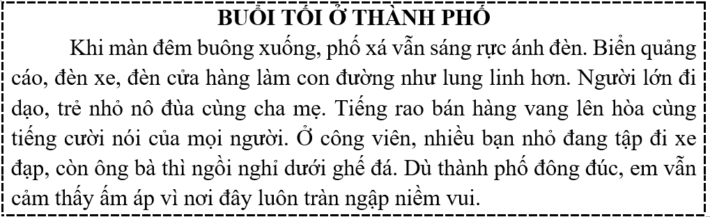 Tập đọc  Câu hỏi:  a) Buổi tối, phố xá có gì nổi bật?  b) Ở công viên, các bạn nhỏ đang làm gì? (ảnh 1)