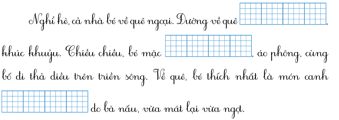Chọn từ thích hợp trong khung để điền vào chỗ trống: (ngoằn nghèo, quần soóc, cải xoong) (ảnh 1)
