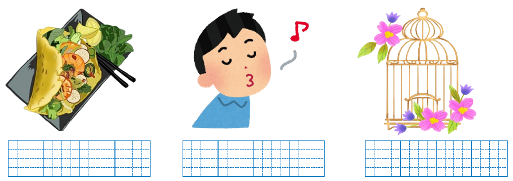 Điền từ “lồng chim, bánh xèo, huýt sáo” thích hợp vào chỗ trống: (ảnh 1)