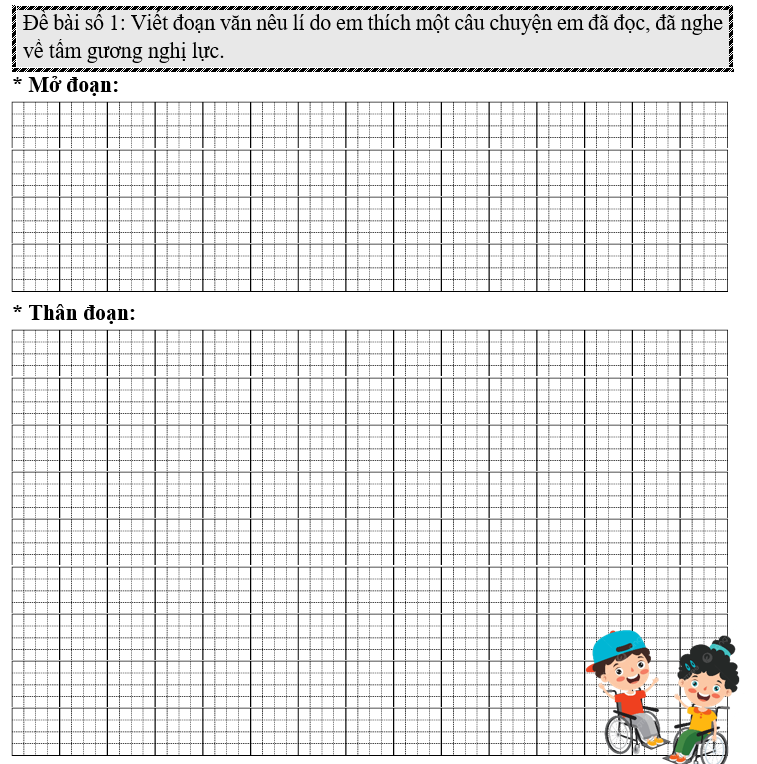 Đề bài số 1: Viết đoạn văn nêu lí do em thích một câu chuyện em đã đọc, đã nghe về tấm gương nghị lực. (ảnh 1)