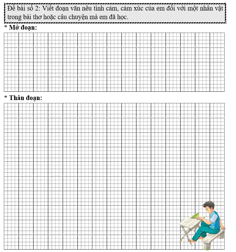 Đề bài số 2: Viết đoạn văn nêu tình cảm, cảm xúc của em đối với một nhân vật trong bài thơ hoặc câu chuyện mà em đã học. (ảnh 1)