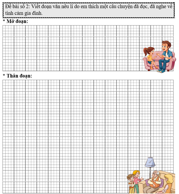 Đề bài số 2: Viết đoạn văn nêu lí do em thích một câu chuyện đã đọc, đã nghe về tình cảm gia đình. (ảnh 1)