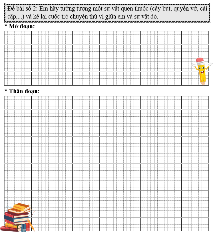 Đề bài số 2: Em hãy tưởng tượng một sự vật quen thuộc (cây bút, quyển vở, cái cặp,...) và kể lại cuộc trò chuyện thú vị giữa em và sự vật đó. (ảnh 1)