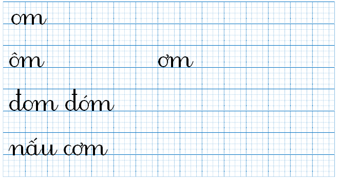 Tập viết om ôm ơm đom đóm nấu cơm (ảnh 1)